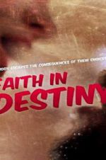 Watch Faith in Destiny 123moviesFree
