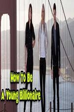 Watch How To Be A Young Billionaire 123moviesFree
