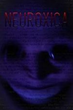 Watch Neuroxica 123moviesFree