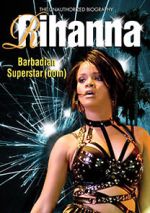 Watch Rihanna: Barbadian Superstardom Unauthorized 123moviesFree
