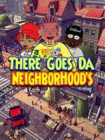 Watch There Goes Da Neighborhood 123moviesFree