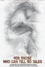 Watch For Those Who Can Tell No Tales 123moviesFree