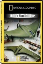 Watch National Geographic Hitlers Stealth Fighter 123moviesFree
