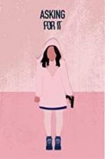 Watch Asking for It 123moviesFree