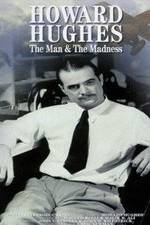 Watch Howard Hughes: The Man and the Madness 123moviesFree