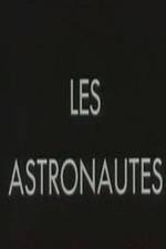 Watch Les astronautes 123moviesFree