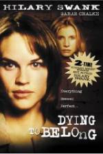 Watch Dying to Belong 123moviesFree