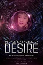 Watch People\'s Republic of Desire 123moviesFree