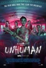 Watch Unhuman 123moviesFree