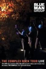 Watch Blue Man Group: The Complex Rock Tour Live 123moviesFree