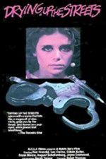 Watch Drying Up the Streets 123moviesFree