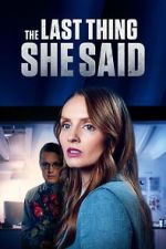 Watch The Last Thing She Said 123moviesFree