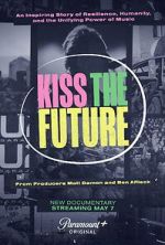 Watch Kiss the Future 123moviesFree