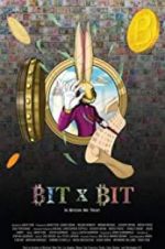 Watch BIT X BIT: In Bitcoin We Trust 123moviesFree