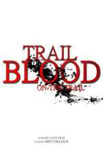 Watch Trail of Blood On the Trail 123moviesFree
