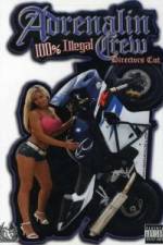 Watch Adrenalin Crew: 100% Illegal 123moviesFree