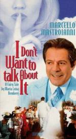 Watch I Don't Want to Talk About It 123moviesFree