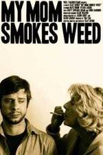 Watch My Mom Smokes Weed 123moviesFree