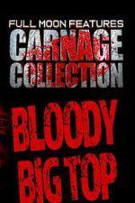 Watch Carnage Collection: Bloody Big Top 123moviesFree