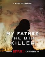 Watch My Father, the BTK Killer 123moviesFree