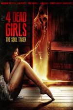 Watch 4 Dead Girls: The Soul Taker 123moviesFree