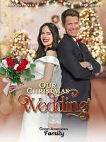 Watch Our Christmas Wedding 123moviesFree
