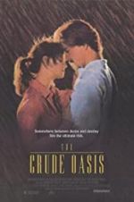Watch The Crude Oasis 123moviesFree