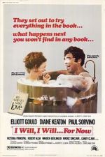 Watch I Will... I Will... For Now 123moviesFree