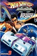 Watch Hot Wheels AcceleRacers: Breaking Point 123moviesFree