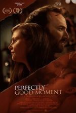 Watch Perfectly Good Moment 123moviesFree