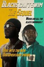 Watch Blacks Can\'t Swim: The Sequel 123moviesFree