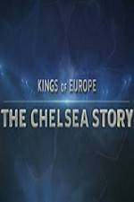 Watch Kings Of Europe - The Chelsea Story 123moviesFree