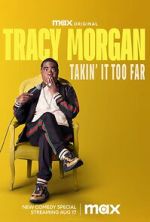Watch Tracy Morgan: Takin\' It Too Far (TV Special 2023) 123moviesFree