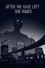 Watch After We Have Left Our Homes 123moviesFree