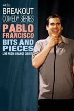 Watch Pablo Francisco: Bits and Pieces - Live from Orange County 123moviesFree