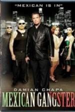 Watch Mexican Gangster 123moviesFree