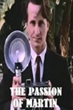 Watch The Passion of Martin 123moviesFree