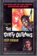 Watch The Dirty Outlaws 123moviesFree