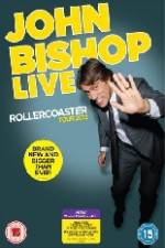 Watch John Bishop Live - Rollercoaster 123moviesFree
