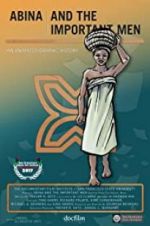 Watch Abina and the Important Men 123moviesFree