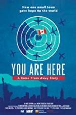 Watch You Are Here: A Come From Away Story 123moviesFree