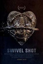 Watch Swivel Shot 123moviesFree