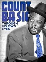 Watch Count Basie: Through His Own Eyes 123moviesFree
