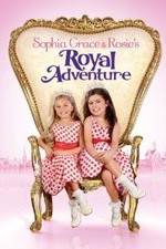 Watch Sophia Grace & Rosie's Royal Adventure 123moviesFree
