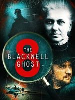 Watch The Blackwell Ghost 8 123moviesFree