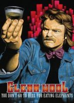 Watch Glenn Wool: You Don\'t Go to Hell for Eating Elephants 123moviesFree