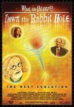 Watch What the Bleep!?: Down the Rabbit Hole 123moviesFree