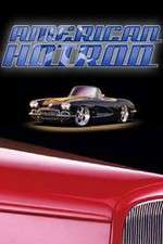 Watch American Hot Rod 123moviesFree