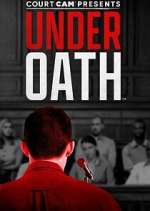 Watch Court Cam Presents Under Oath 123moviesFree