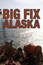 Watch Big Fix Alaska 123moviesFree